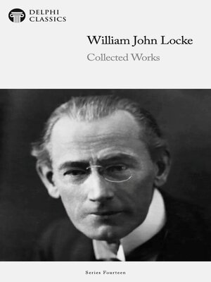 cover image of Delphi Collected Works of William John Locke Illustrated